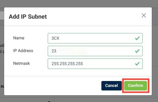 confirm button in the add IP subnet settings